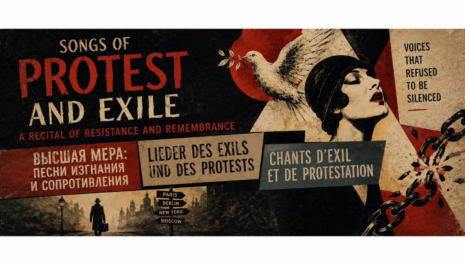 Poster for an event titled "Songs of Protest and Exile: A Recital of Resistance and Remembrance," featuring artwork of a woman singing with a dove holding an olive branch, a chain, and signs pointing to cities like Paris, Berlin, New York, and Moscow, with text in multiple languages about exiles, protests, and voices that refused silence.