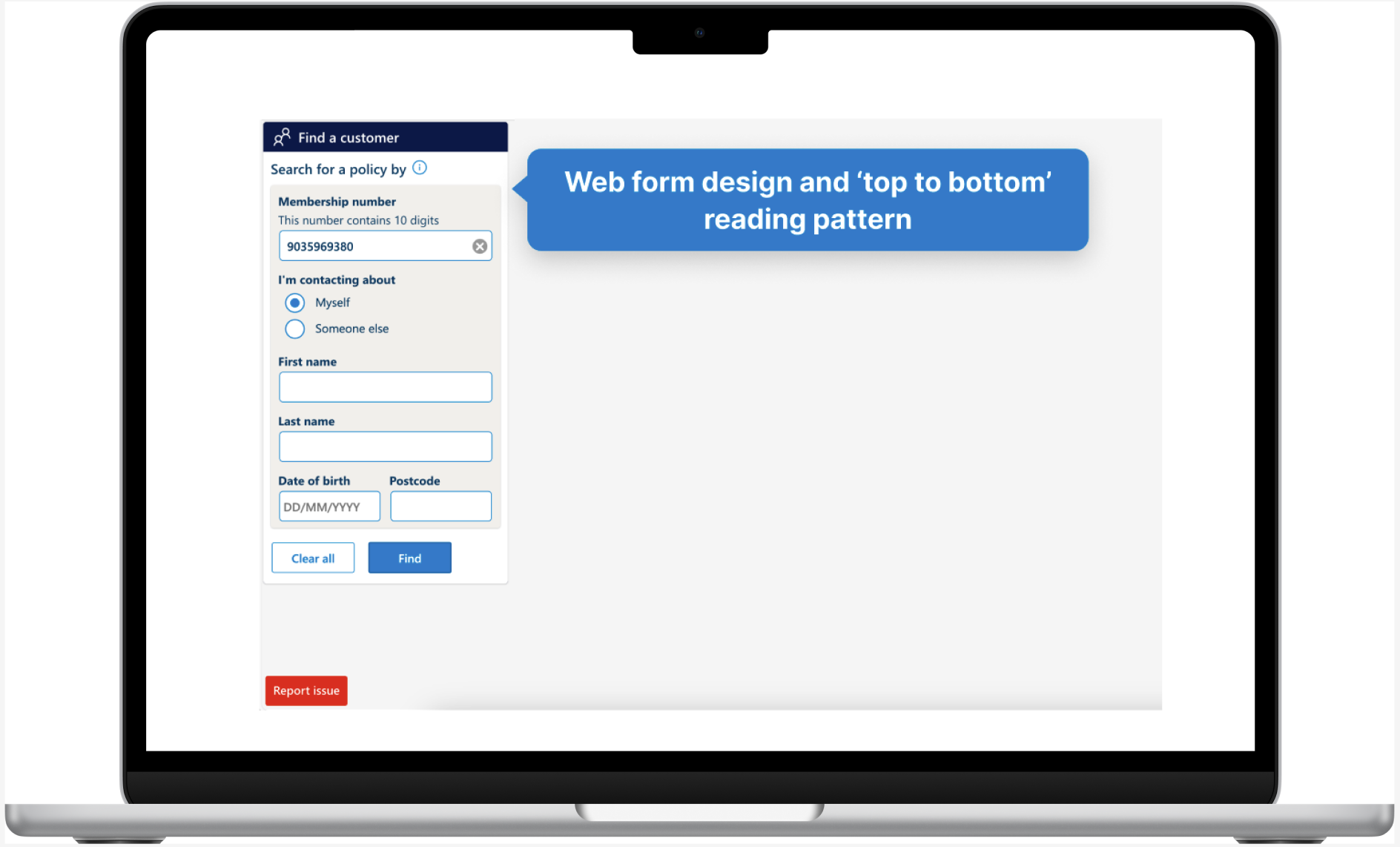 Laptop screen displaying a web form for finding a customer, with fields for membership number, contact person, first and last names, date of birth, and postcode, along with 'Clear all' and 'Find' buttons, and a red 'Report issue' button at the bottom.
