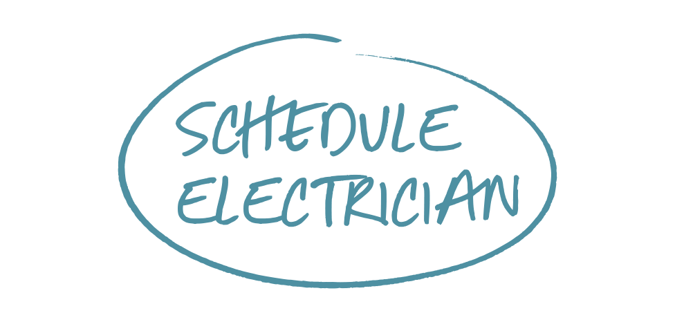 Handwritten text inside a blue oval that reads "Schedule Electrician" on a black background.