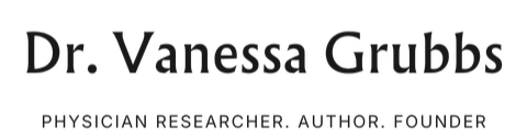 Text displaying the name Dr. Vanessa Grubbs with titles indicating physician, researcher, author, and founder.