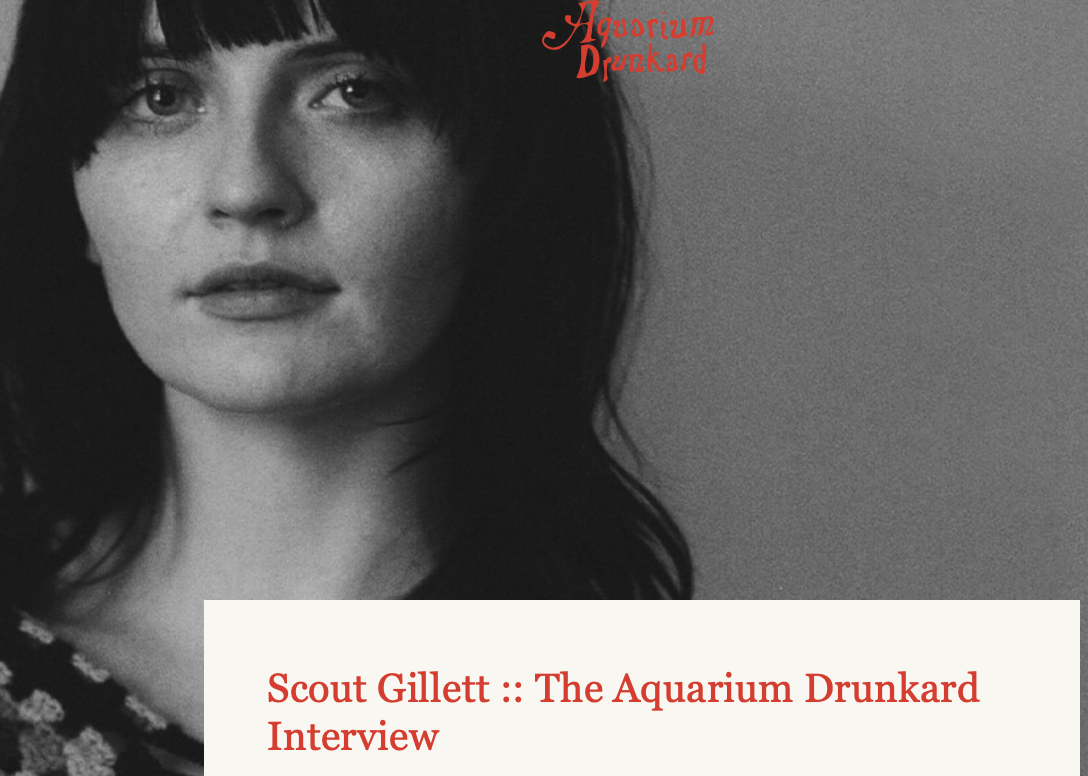 Scout Gillett :: The Aquarium Drunkard Interview