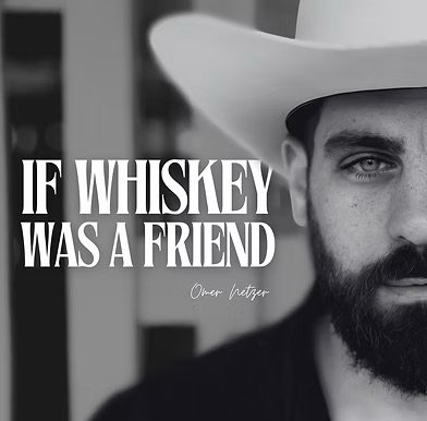 If Whiskey Was a Friend