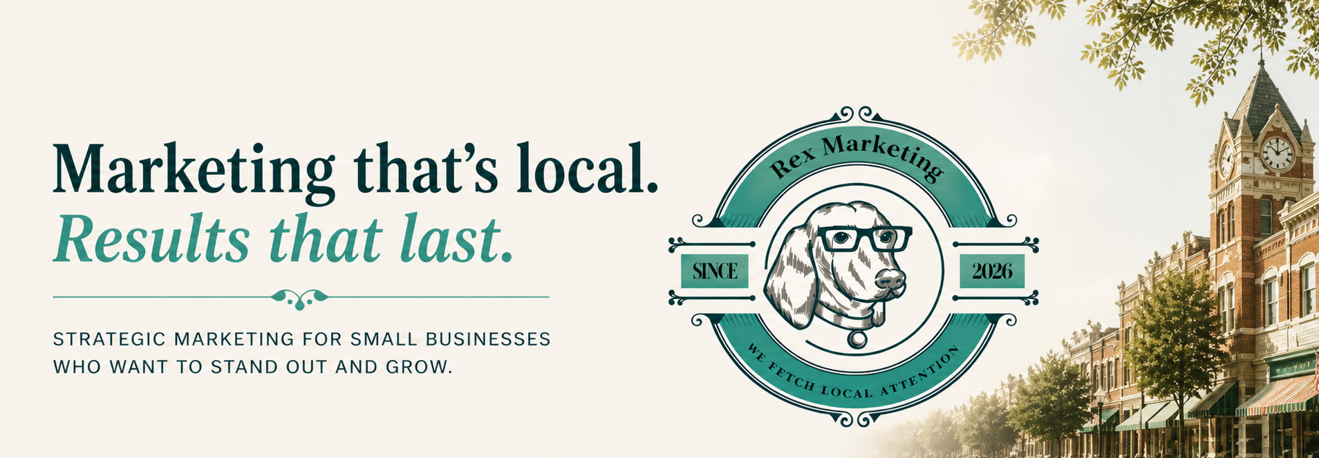 An advertisement for Rex Marketing with a historic town backdrop. The ad features bold text that reads 'Marketing that’s local. Results that last.' and includes a logo with a dog wearing glasses, surrounded by text and decorative elements.