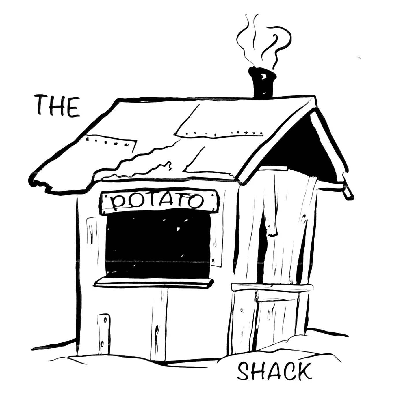A simple black and white drawing of a small wooden building labeled "Potato Shack" with a chimney emitting smoke, and the word "THE" written beside it.