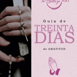 Guía gratuita de 30 días de gratitud para fortalecer el bienestar y la fe