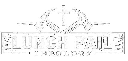 Lunch Pail Theology