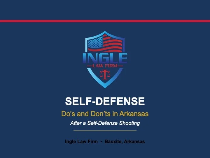 Cover page of a guide titled "Self-Defense: Do's and Don'ts in Arkansas" issued by Ingle Law Firm in Bauxite, Arkansas. Includes a shield logo with an American flag pattern.