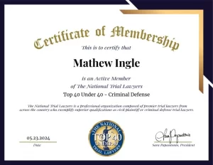 Certificate of Membership awarded to Mathew Ingle as an Active Member of the National Trial Lawyers Top 40 Under 40 - Criminal Defense, dated 05.23.2024.