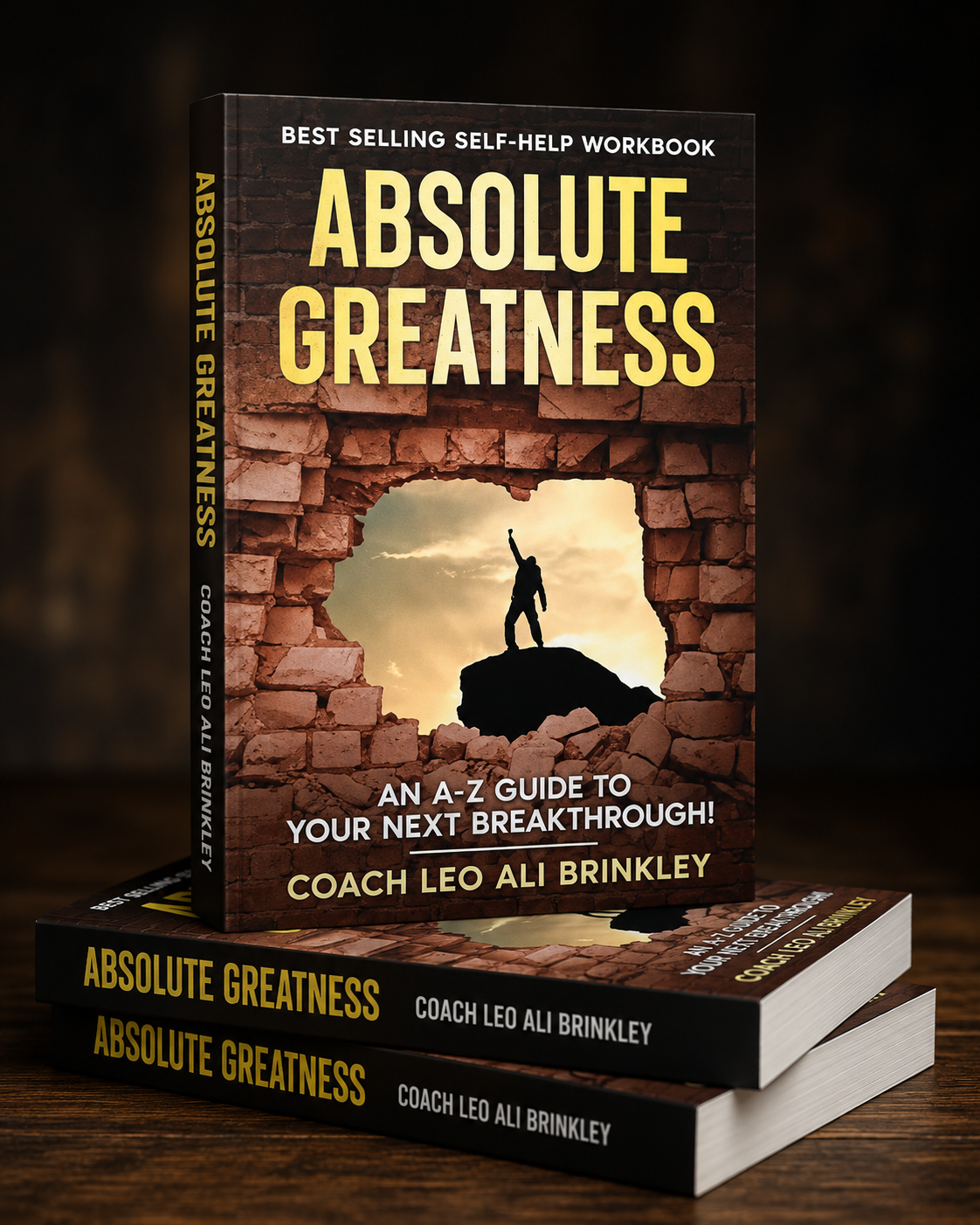 ABSOLUTE GREATNESS: An A-Z Guide to Your Next Breakthrough!