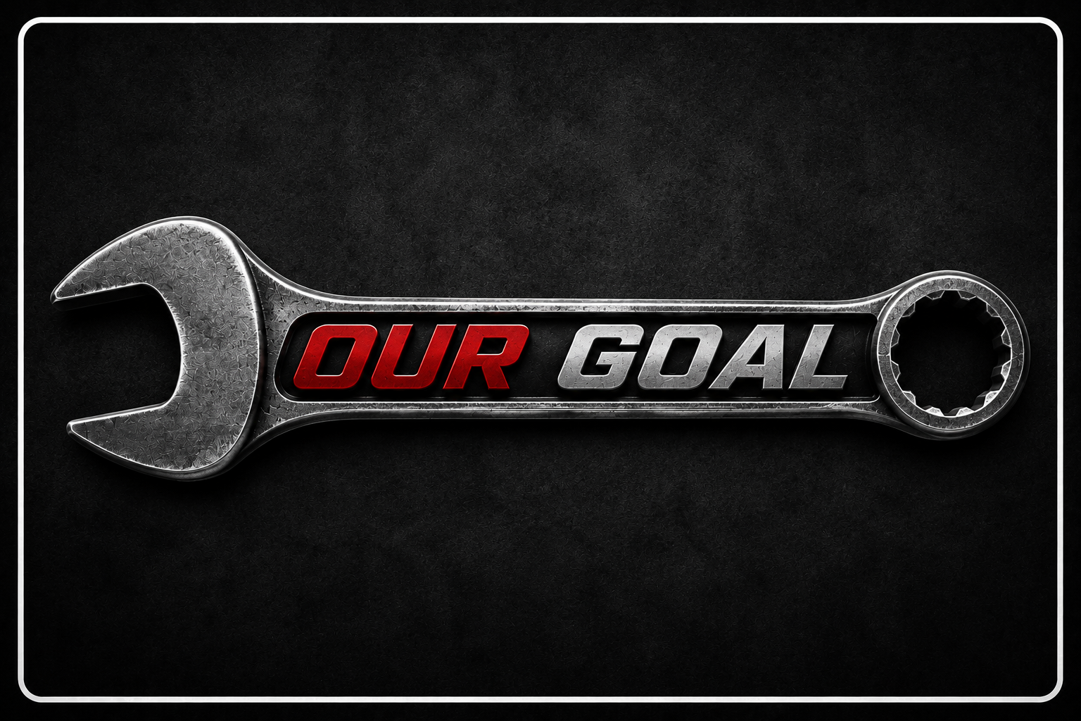 A metallic wrench with the words "OUR GOAL" in red and silver text inside the wrench's body, on a black background.