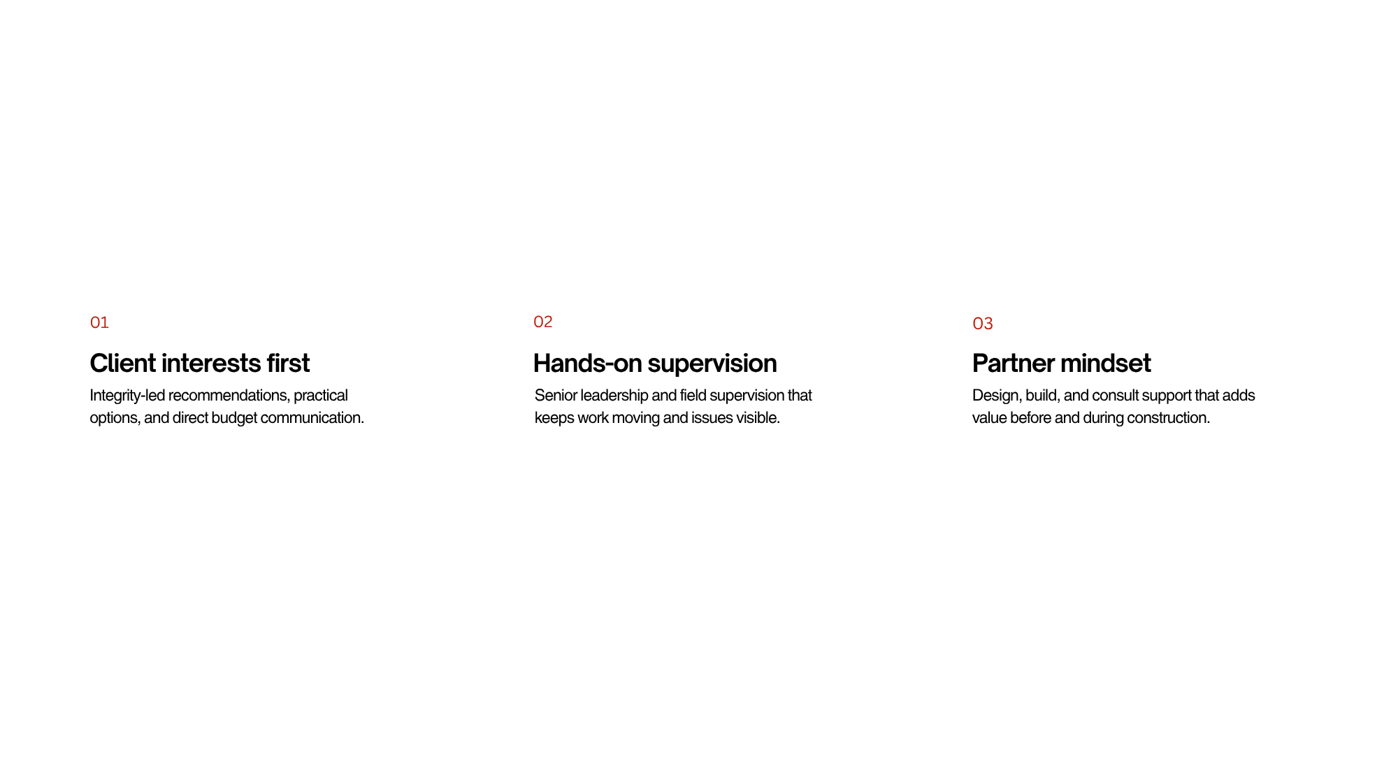 Three white numbered rectangles containing text, each with a heading and description, on a black background. The first reads 'Client interests first' with a description about integrity-led recommendations. The second reads 'Hands-on supervision' with a description about leadership and field supervision. The third reads 'Partner mindset' with a description about design, build, and consult support.