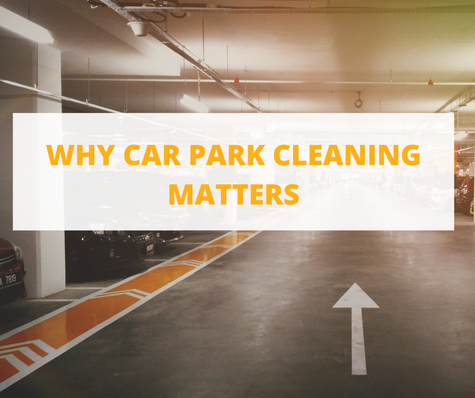 Underground parking garage with parked cars on the sides and an arrow pointing forward, overlaid with text 'Why Car Park Cleaning Matters' in bold orange letters. A Blog Post for Douglas Wright Cleaning Group.