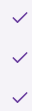 Three checkmarks on a light purple background.