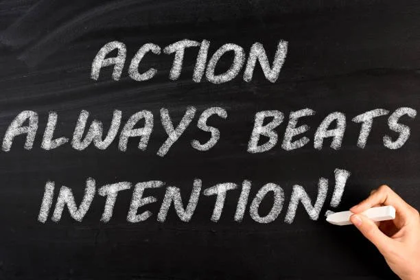 Turn Intention Into Action