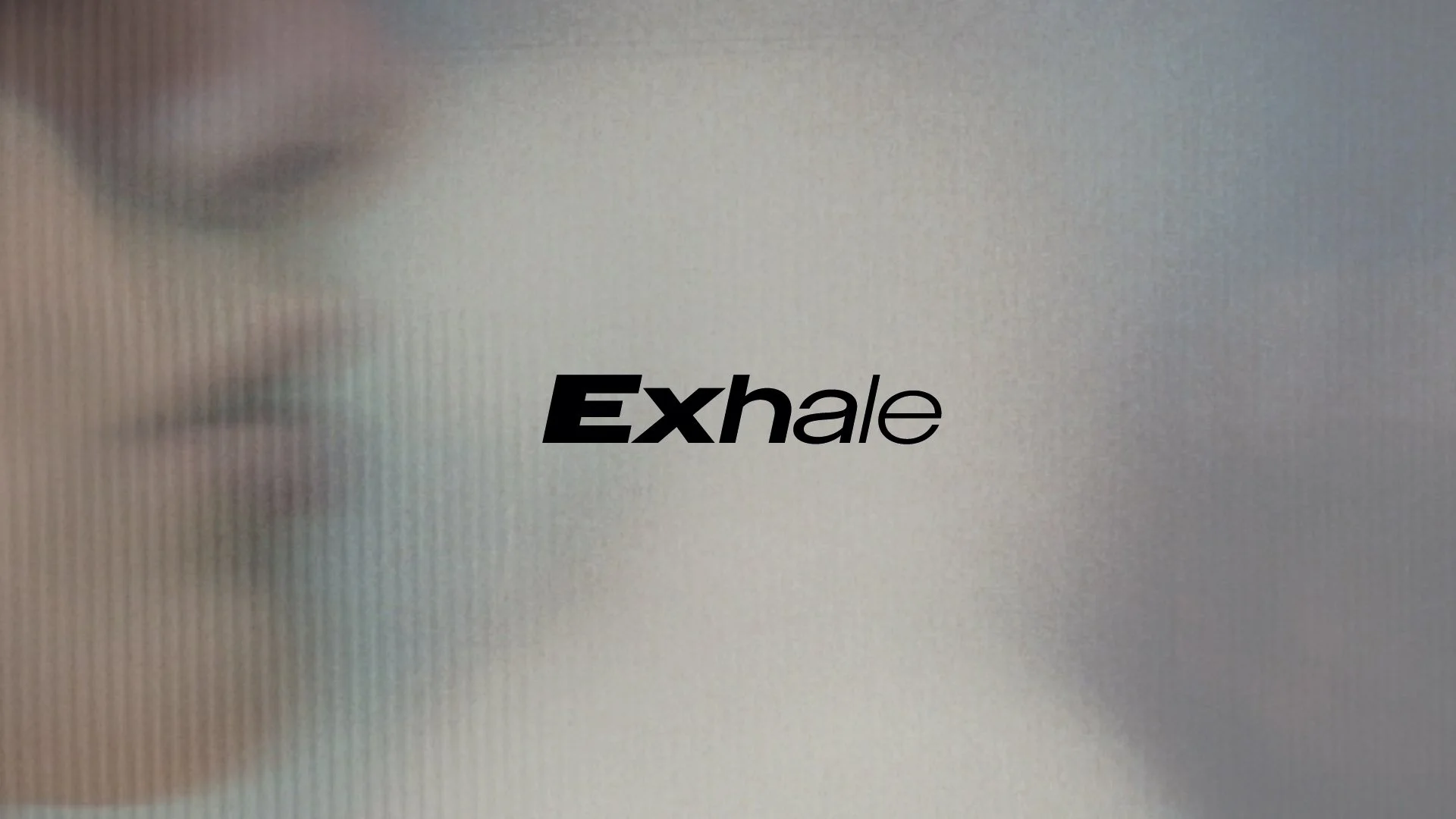 Exhale