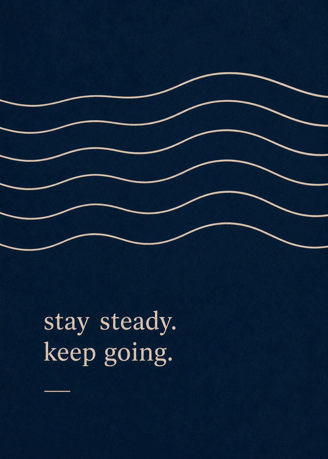 StaySteady.KeepGoing..png