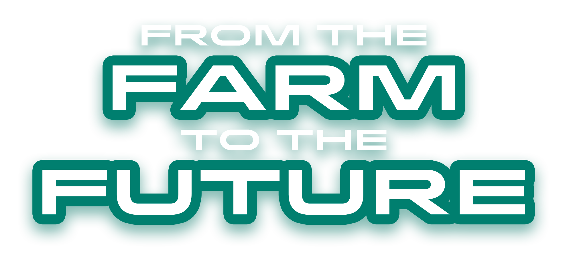 Text graphic with the words 'From the farm to the future' in bold white lettering on a teal background.