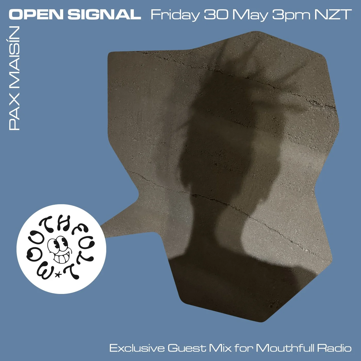 Event poster with a blue background announcing an open signal release on Friday, May 30 at 3 pm NZT. A circular logo with smiling cartoon faces and the text 'MOUTHFULL' is present on the poster. The text mentions a guest mix for Mouthfull Radio.