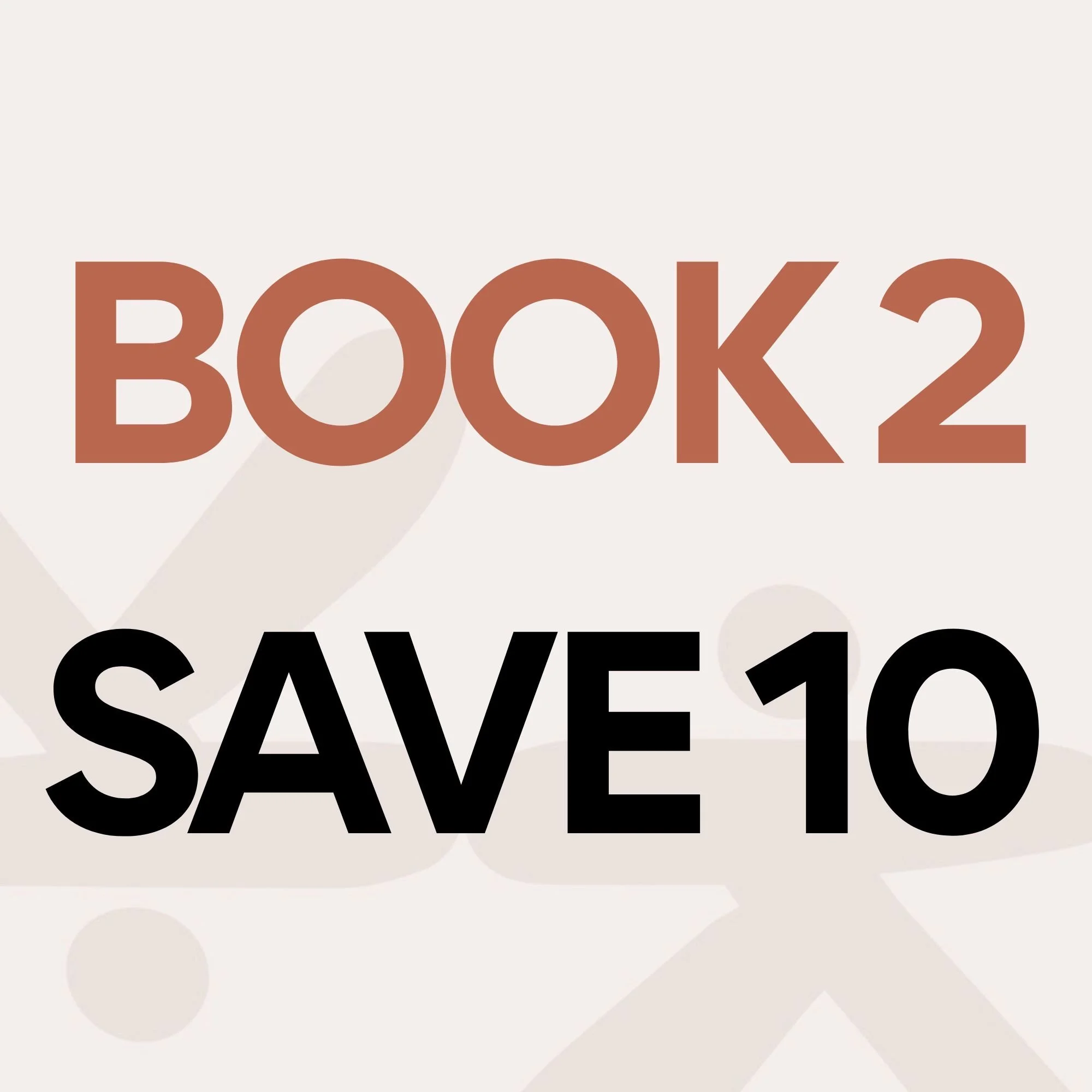 COMMIT TO 2, GET 10% OFF