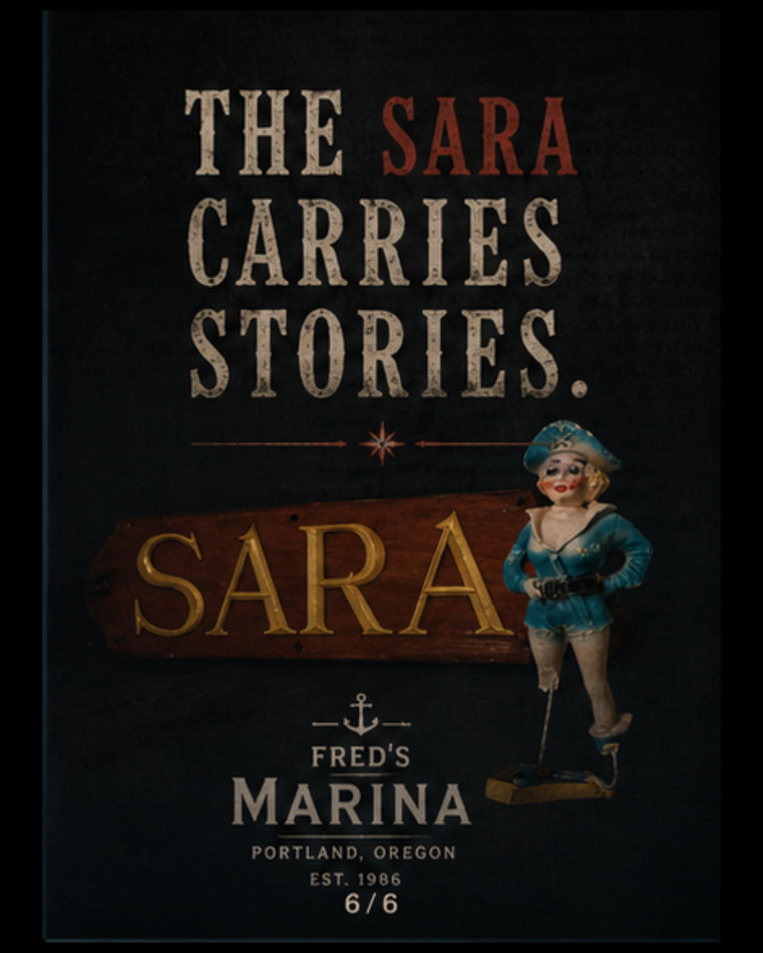 Sign with the quote 'The Sara carries stories' and a wooden sign with the name 'Sara.' The sign is at Fred's Marina in Portland, Oregon, established in 1986. Includes a vintage doll figure on roller skates dressed as a pirate or sailor.