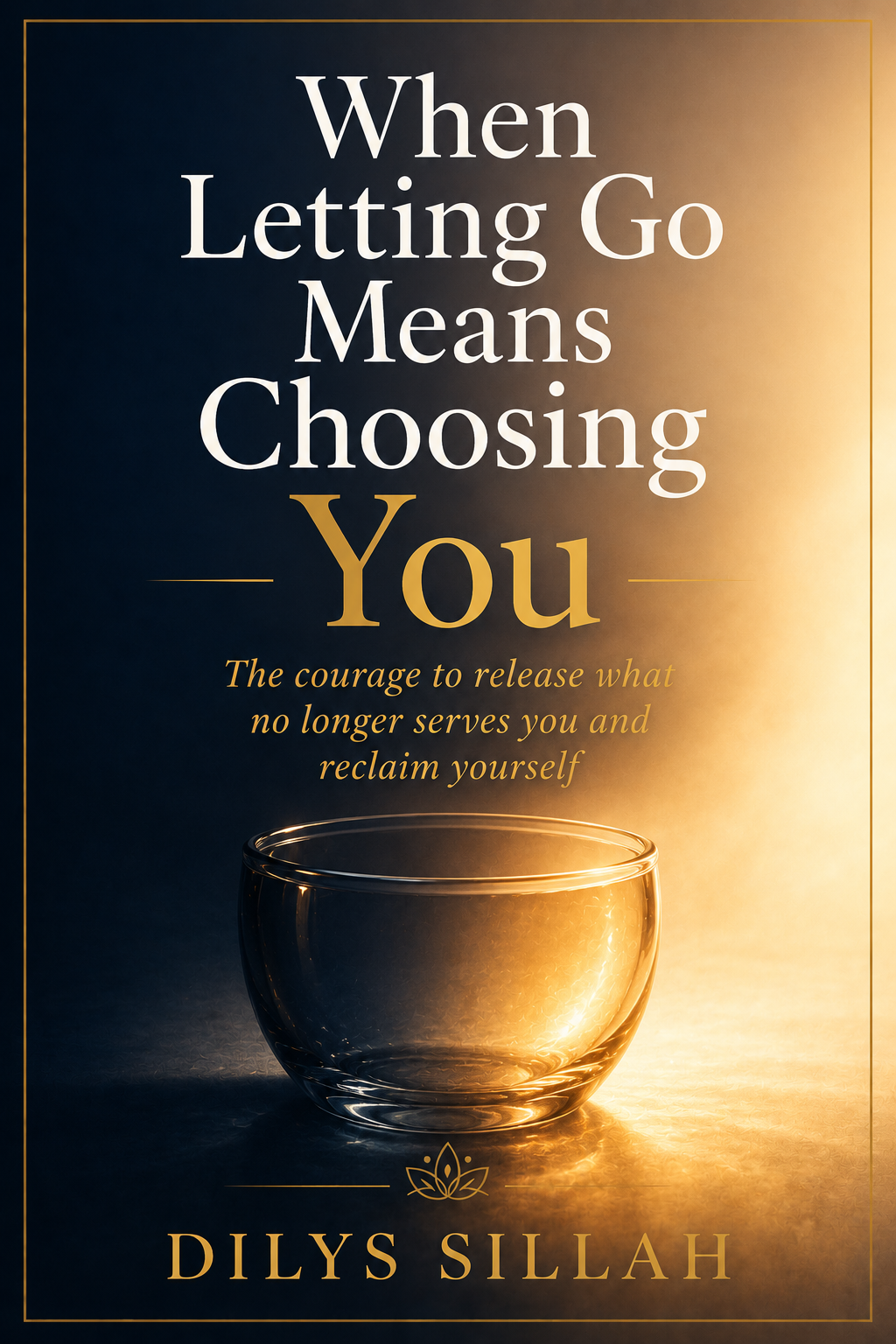 When Letting Go Means Choosing You