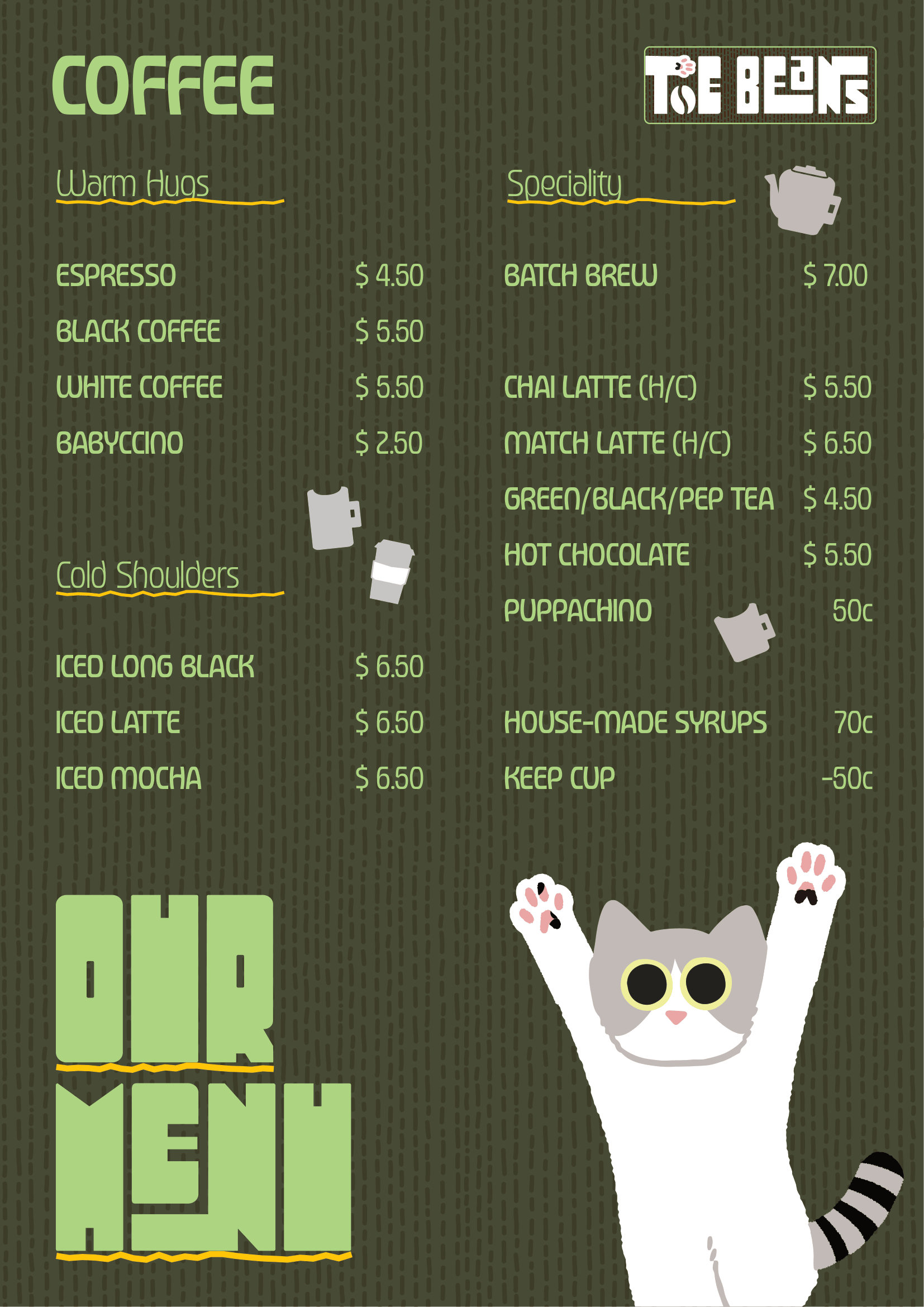 A menu from a coffee shop with a green and brown background, featuring a cartoon cat with paws raised. The menu lists various coffee drinks and prices, including 'Warm Hugs' and 'Cold Shoulders' sections, with items like espresso, black coffee, white coffee, babycino, iced long black, iced latte, and iced mocha, as well as specialty drinks such as batch brew, chai latte, match latte, green/black/pepper tea, hot chocolate, and pupachino.