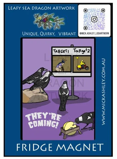 Fridge Magnet - They're Coming
