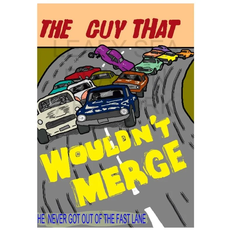 The Guy That Wouldn't Merge