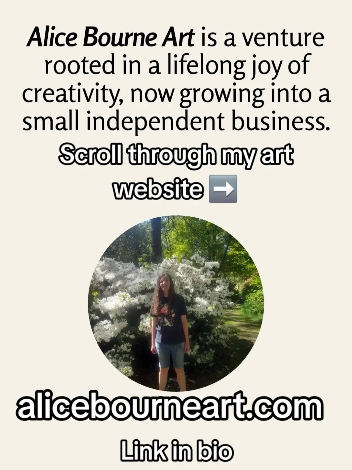 Hey there! I&rsquo;d love for you to check out my website, alicebourneart.com.

You&rsquo;ll find a gallery showcasing a selection of my artwork and an about section to dive into my artistic process.

If you enjoy what you see, I&rsquo;d really appre