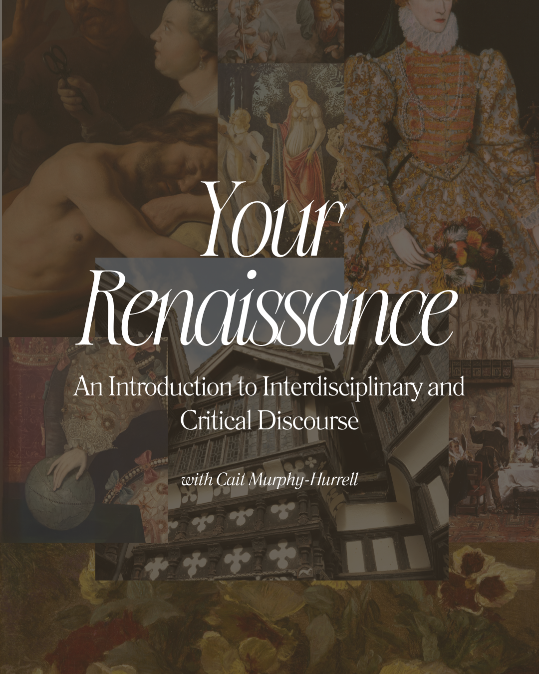 Your Renaissance: An Introduction to Interdisciplinary and Critical Discourse