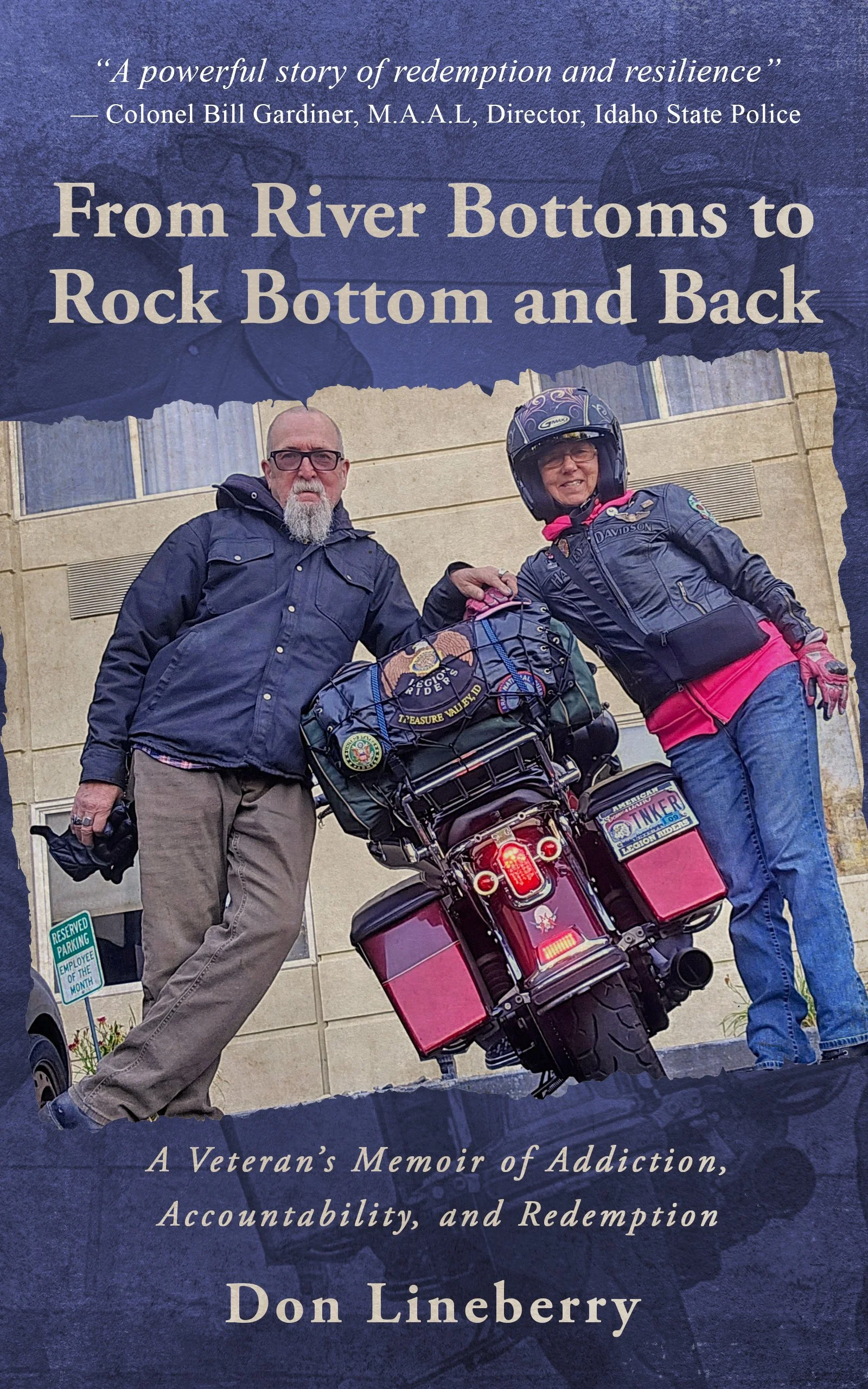 Book cover featuring a man and woman posing with a motorcycle, with title 'From River Bottoms to Rock Bottom and Back' and subtitle 'A Veteran's Memoir of Addiction, Accountability, and Redemption' by Don Lineberry.