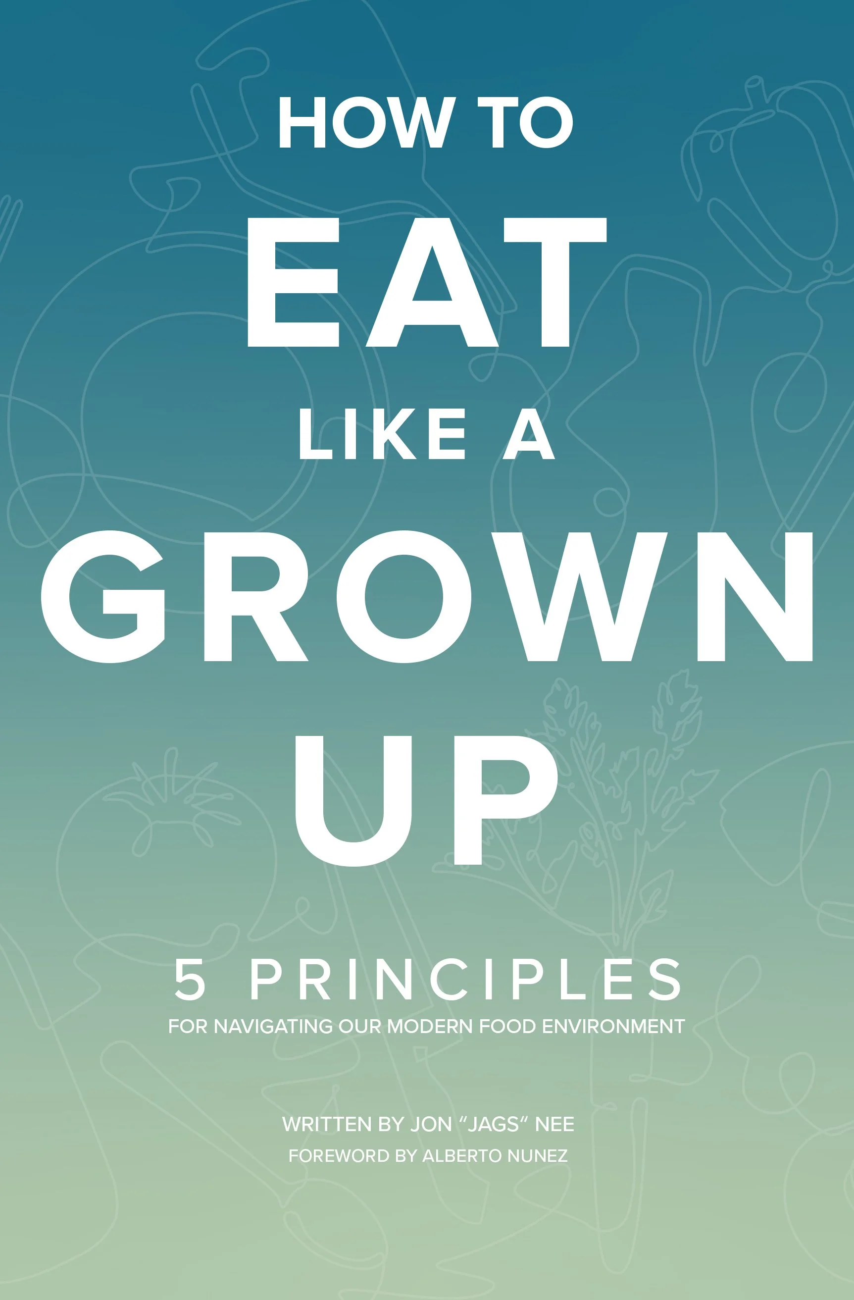 How to Eat Like a Grown-Up