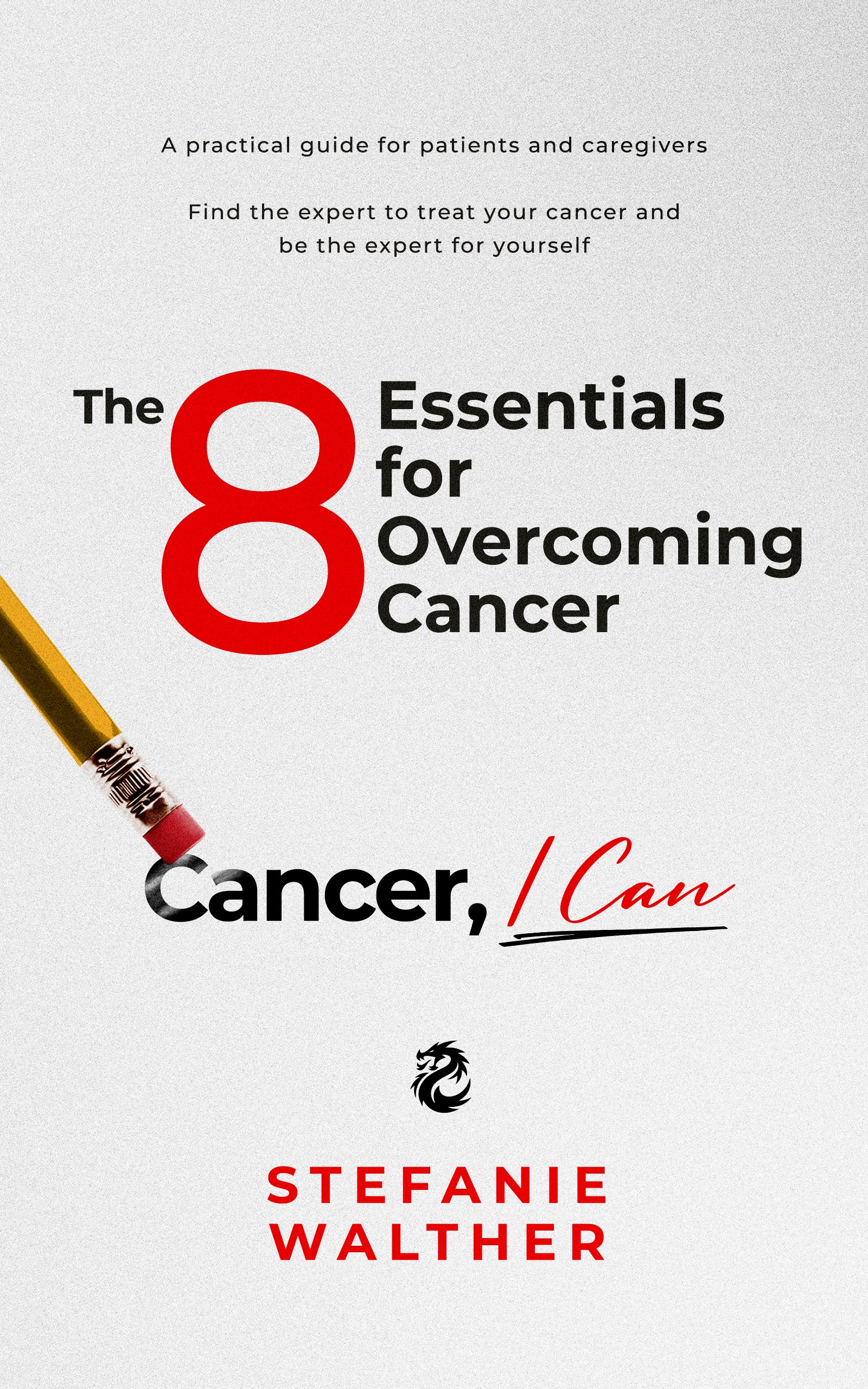 The 8 Essentials for Overcoming Cancer