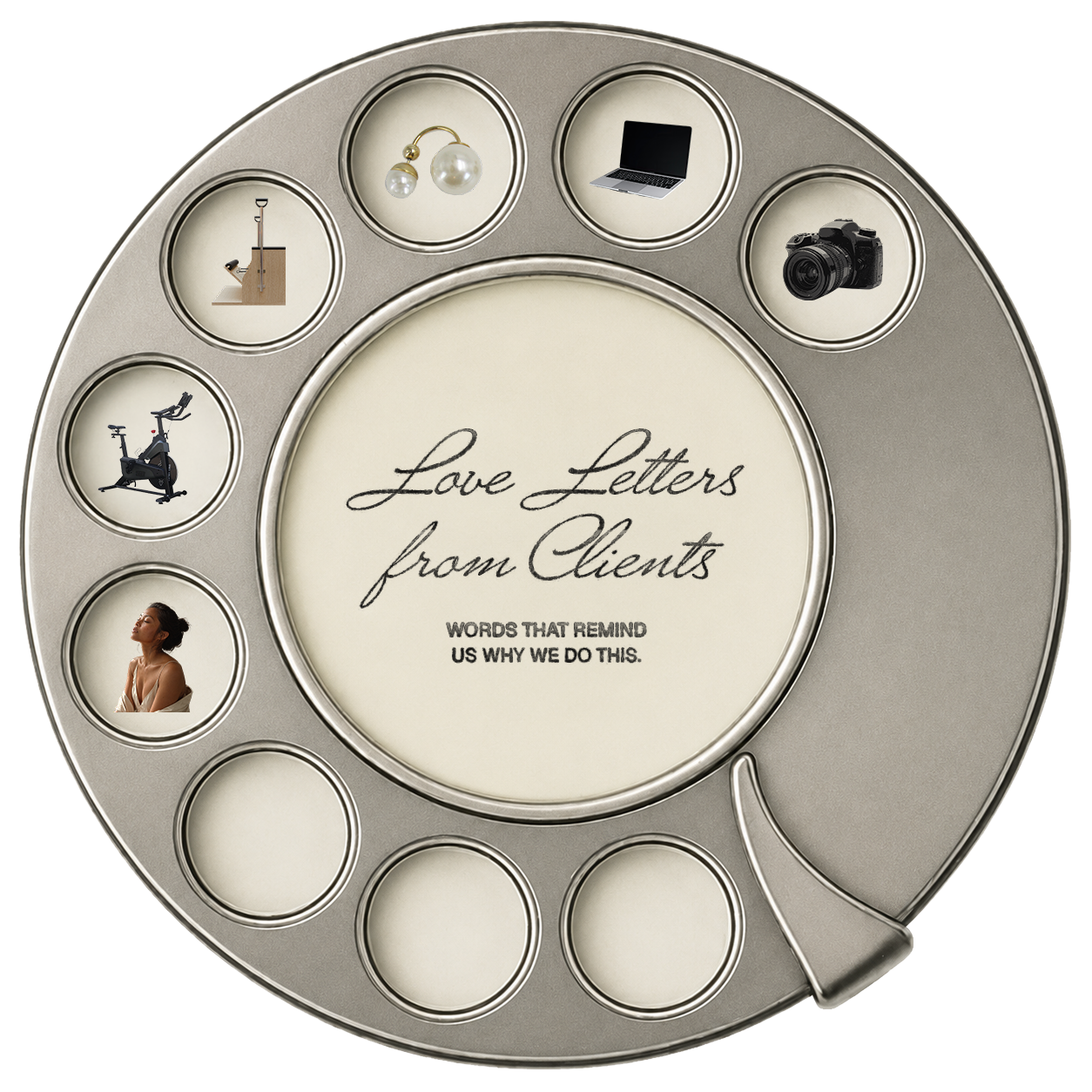 A circular file organizer with the phrase "Love Letters from Clients" in the center, surrounded by six small pictures including a pearl necklace, a laptop, a camera, a stationary bike, a person appearing contemplative, and a person on a workout machine.