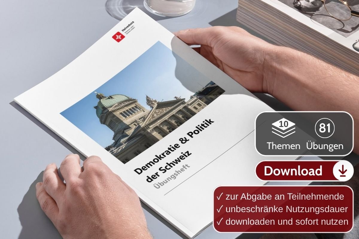 Übungsheft Demokratie & Politik der Schweiz · für Kursleitende zur Abgabe