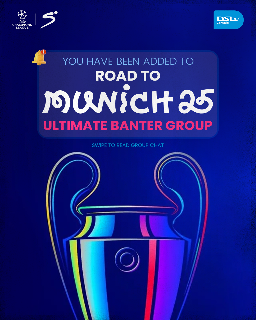 Digital graphic of the UEFA Champions League trophy with rainbow neon colors on a blue background. Text overlay states "You have been added to Road to Munich 25 Ultimate Banter Group" and instructs to swipe to read the group chat.