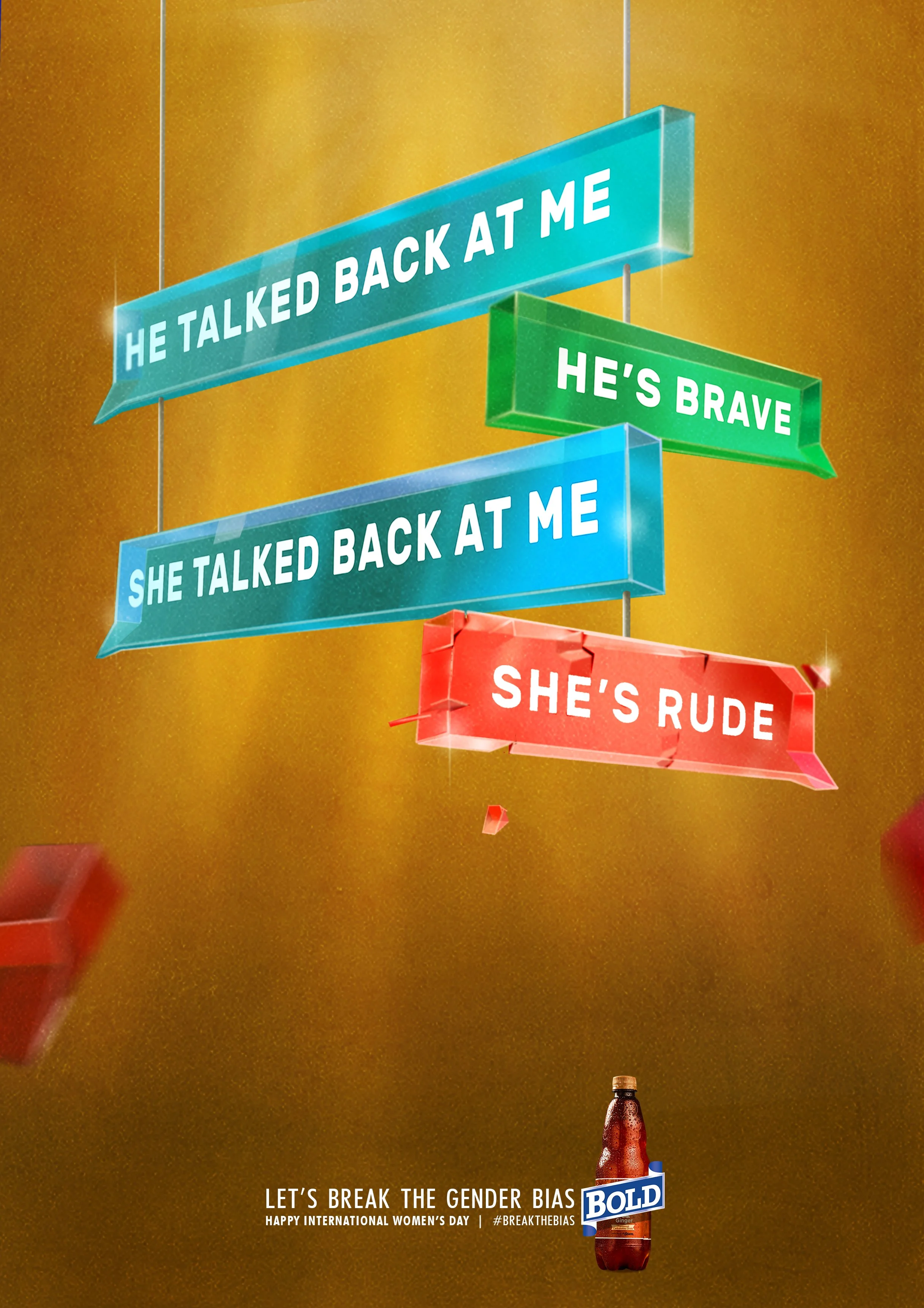 A collection of colorful signs with messages including 'He talked back at me' and 'She's rude', along with a raising fist symbol. At the bottom, there is an advertisement for Bold ginger soda with the message 'Let's break the gender bias', celebratin