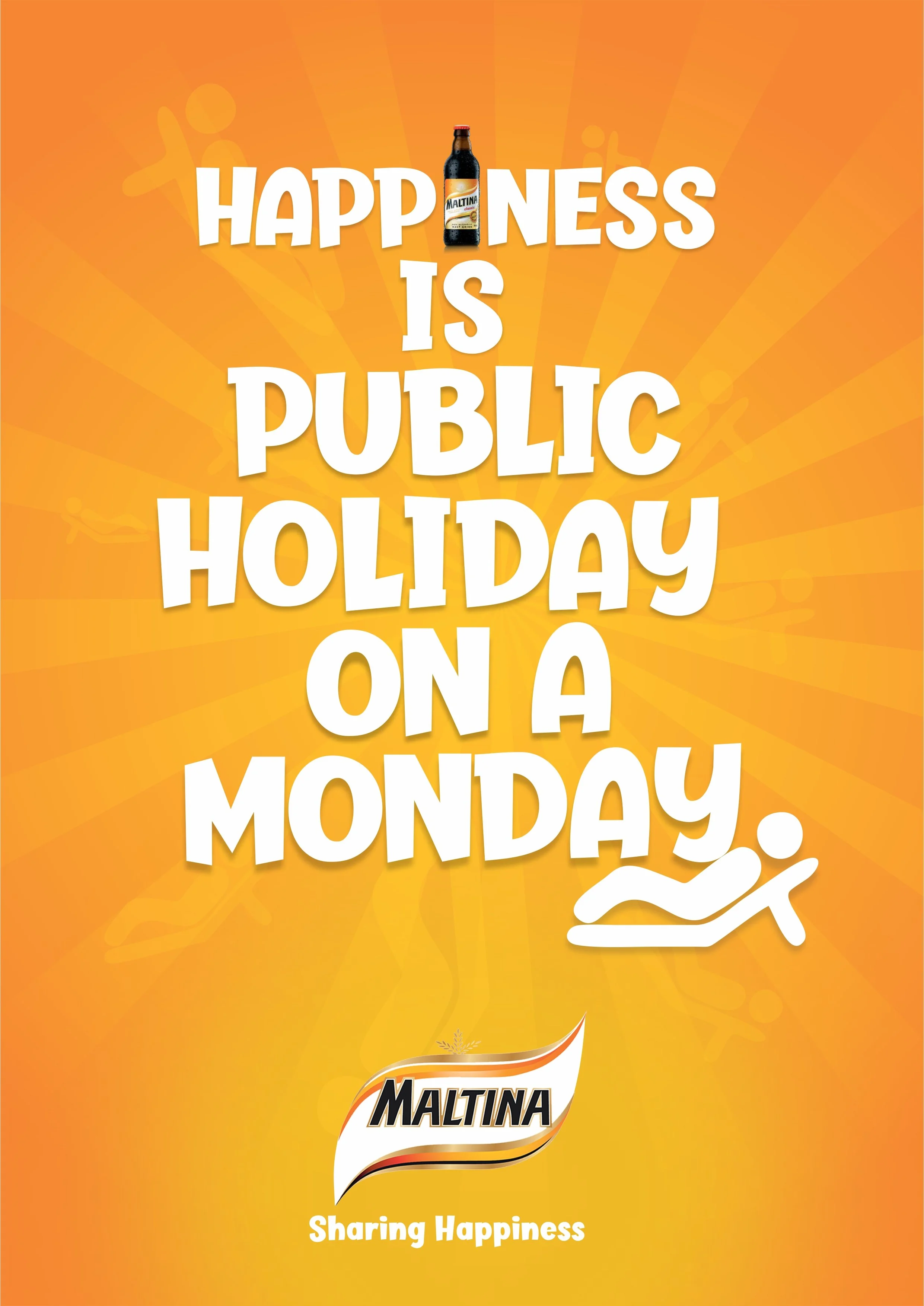 Bright orange background with yellow radial gradient and bubbles, the text 'Happiness is public holiday on a Monday.' in white, bold, playful font, a bottle of Maltina soda at the top center, below a white Maltina logo with a red, white, and black swoosh, and the phrase 'Sharing Happiness' at the bottom in white.