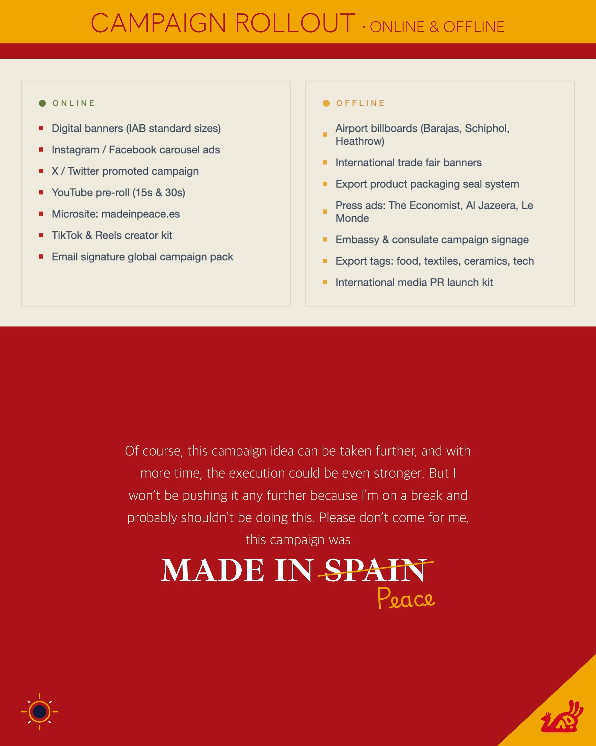 A campaign rollout poster with a red and yellow theme, featuring the text 'MADE IN SPAIN' with the word 'SPAIN' crossed out and replaced with 'Peace'. The background contains additional design elements such as a sun icon and a hand logo, and explains the campaign's online and offline components.