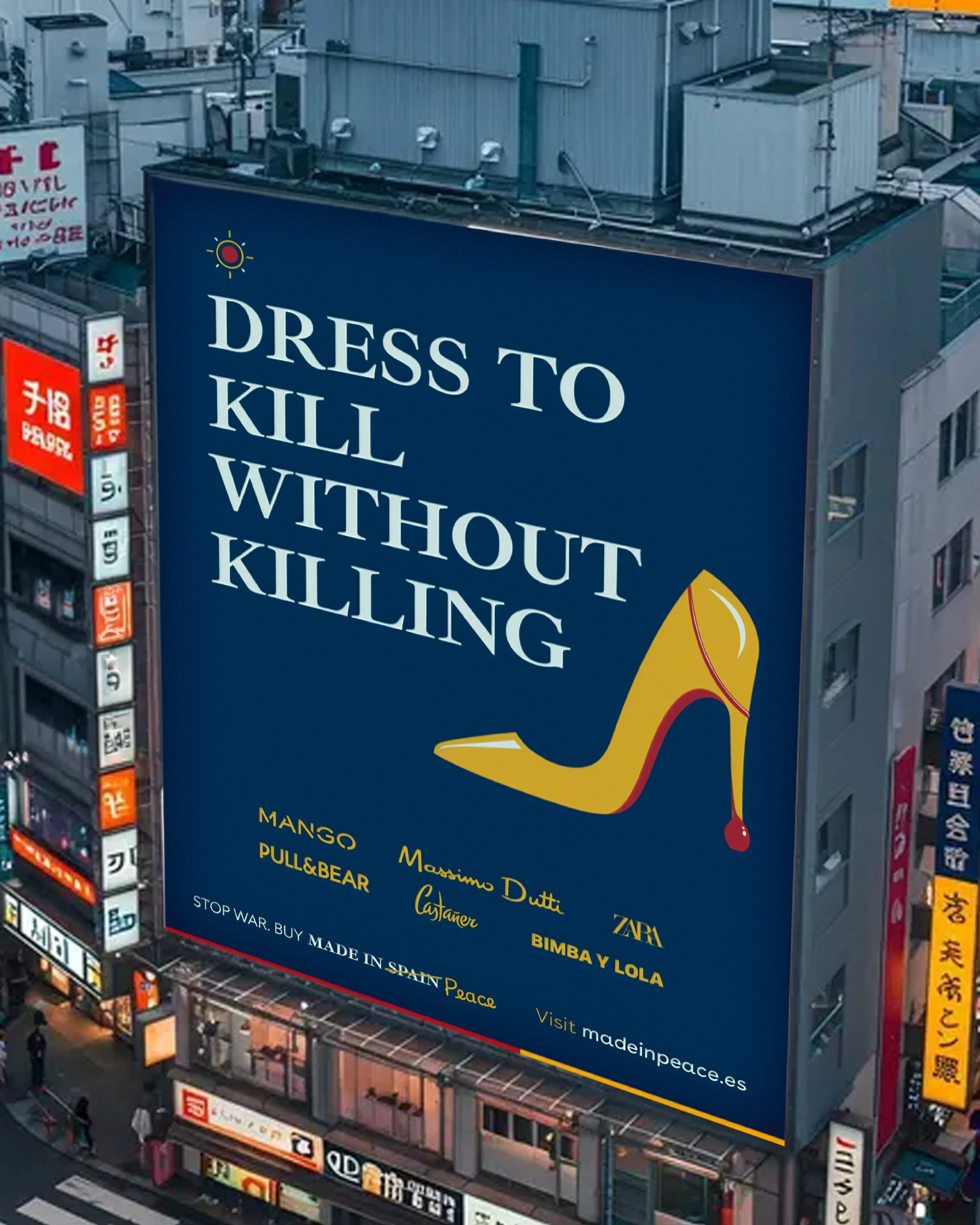 A large digital billboard on a building displaying the message: 'DRESS TO KILL WITHOUT KILLING.' The billboard also features a yellow high heel shoe illustration and logos of various brands, including Mango, Maximo Dutti, Pull&Bear, Zara, and Bimba Y Lola. The surrounding buildings have multiple smaller illuminated signs.
