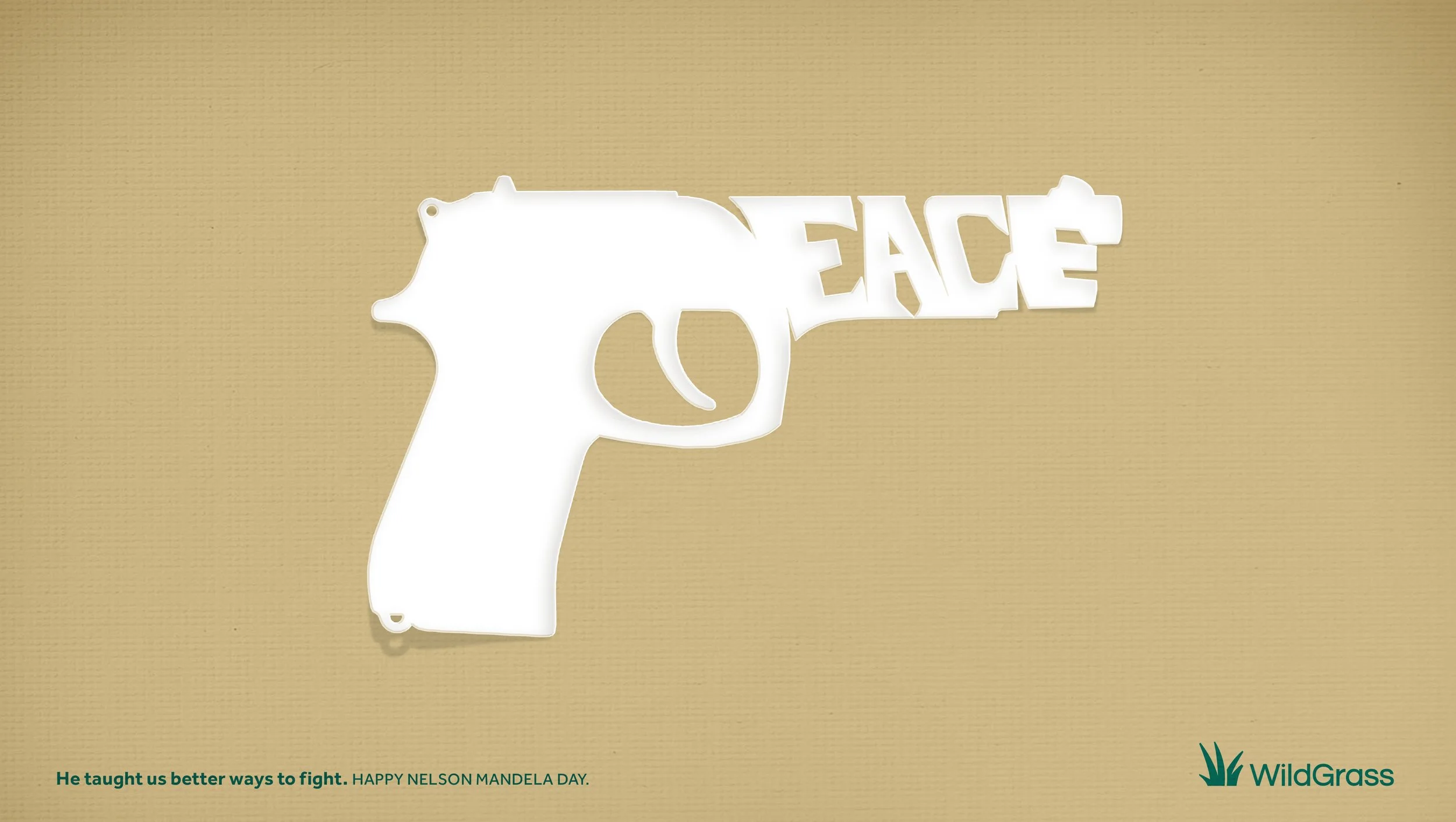 White silhouette of a hand holding a gun, with the word 'PEACE' cut out of the gun's barrel, on a beige background. Green text at the bottom reads: 'He taught us better ways to fight. Happy Nelson Mandela Day.'