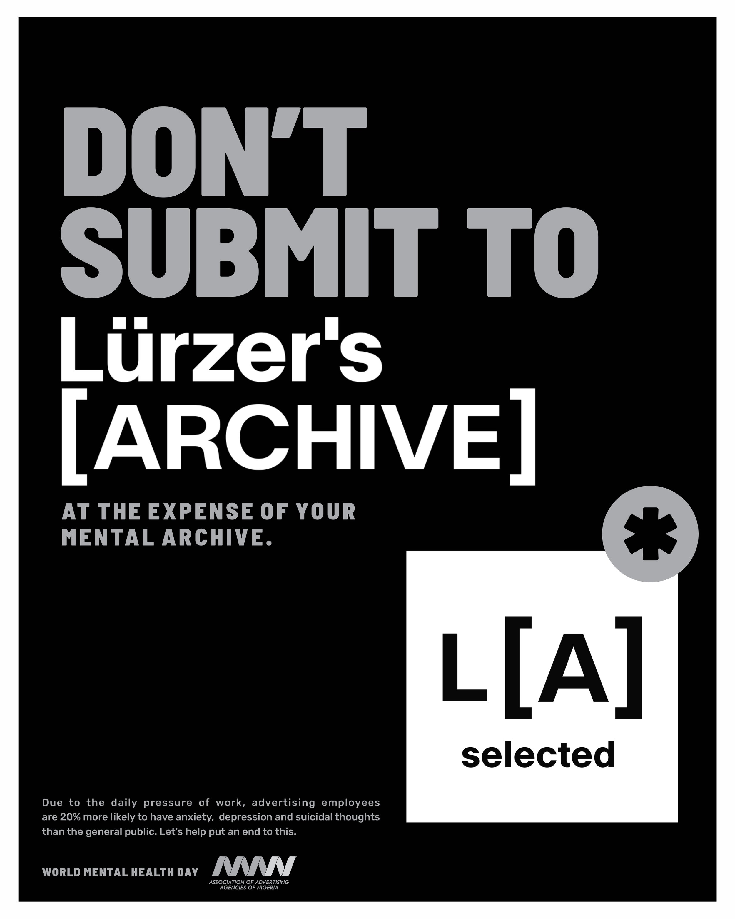 A protest poster with the bold message 'DON'T SUBMIT TO LÜRZER'S ARCHIVE', warning against the mental health risks of advertising work. It features text in black, grey, and white, and references World Mental Health Day, the Association of Advertising Agencies of Nigeria, and emphasizes advocacy for mental health awareness.