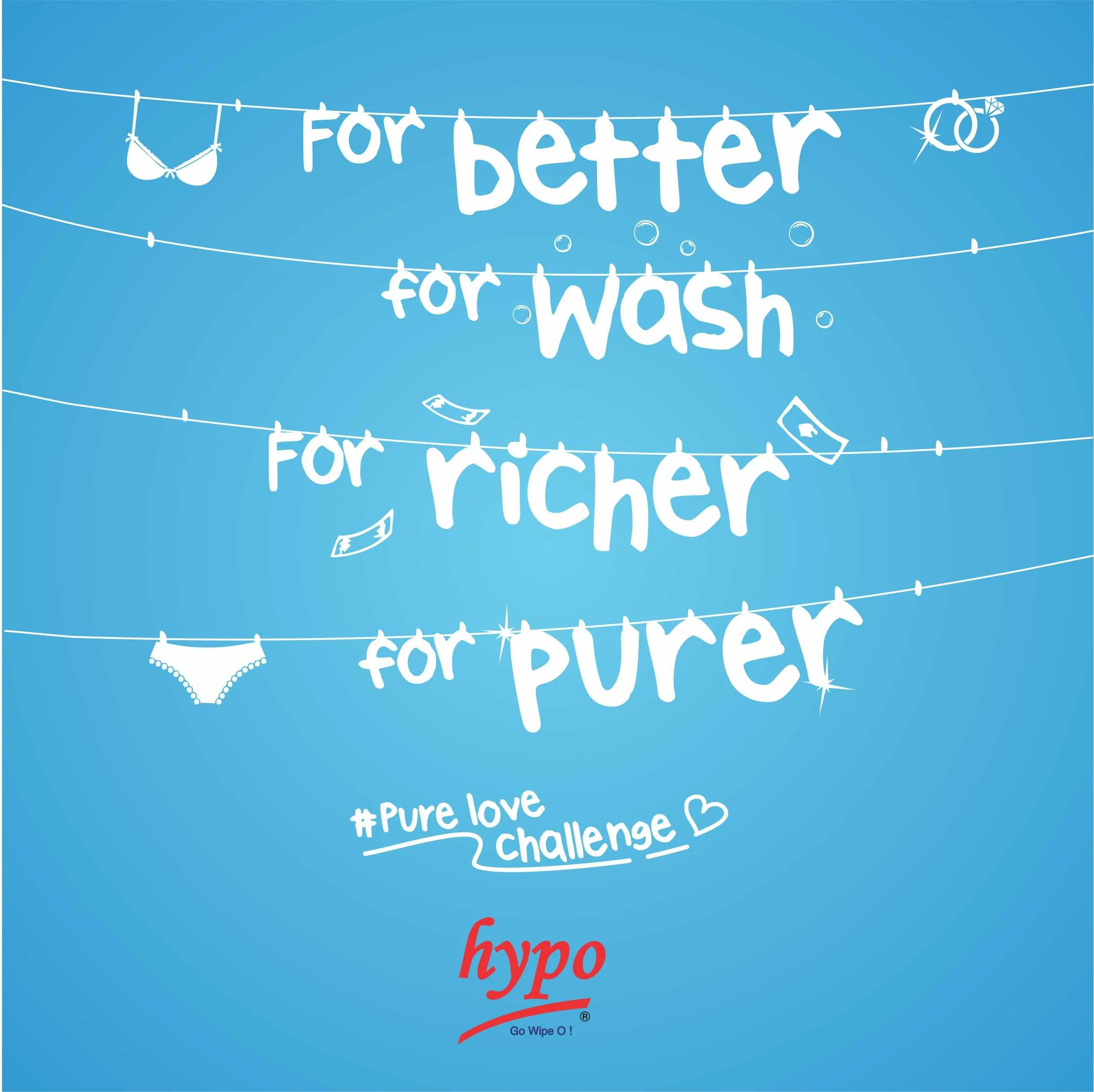 Blue background with white text and illustrations. The main message is 'For better for wash for ricer.' There are drawings of laundry hangers, a pair of underwear, shower rings, dollar bills, and the word 'hype' in red with the tagline 'Go Wipe O!' at the bottom.