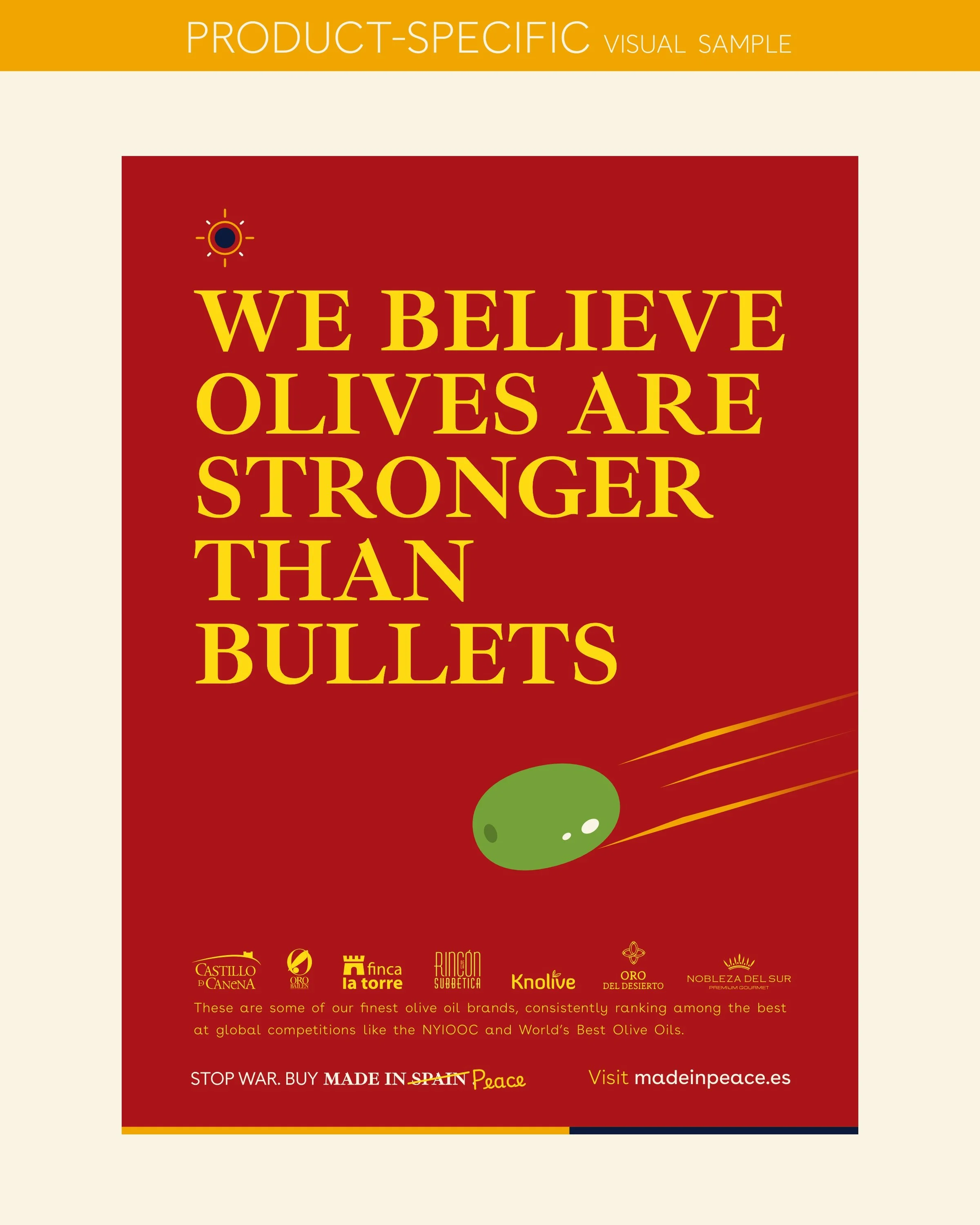 Red background poster with yellow text stating, "We believe olives are stronger than bullets." Includes an illustration of a green olive with a pimento and several logos of olive oil brands at the bottom. Small text advertising various olive oil brands and a statement about their recognition in global competitions, along with a website link for peace initiatives.