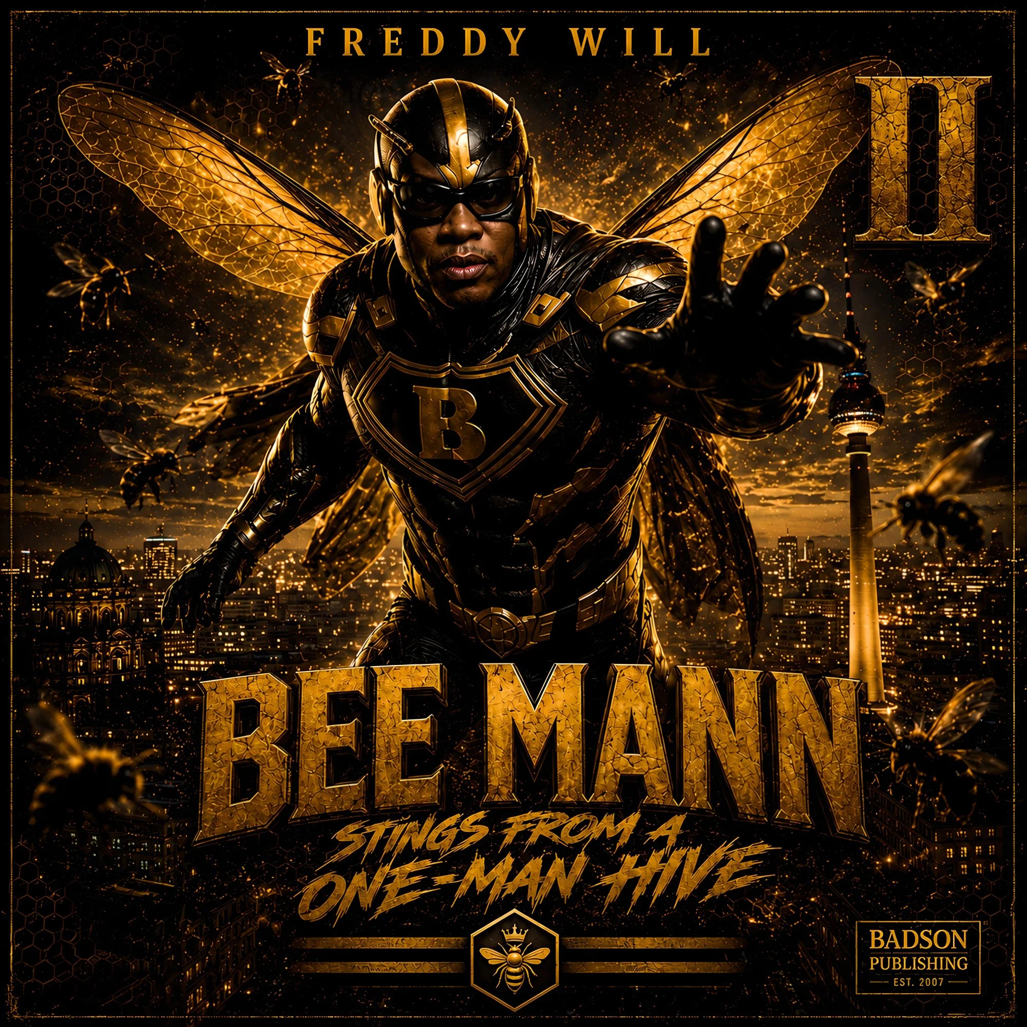 Bee Mann: Stings from a One Man Hive