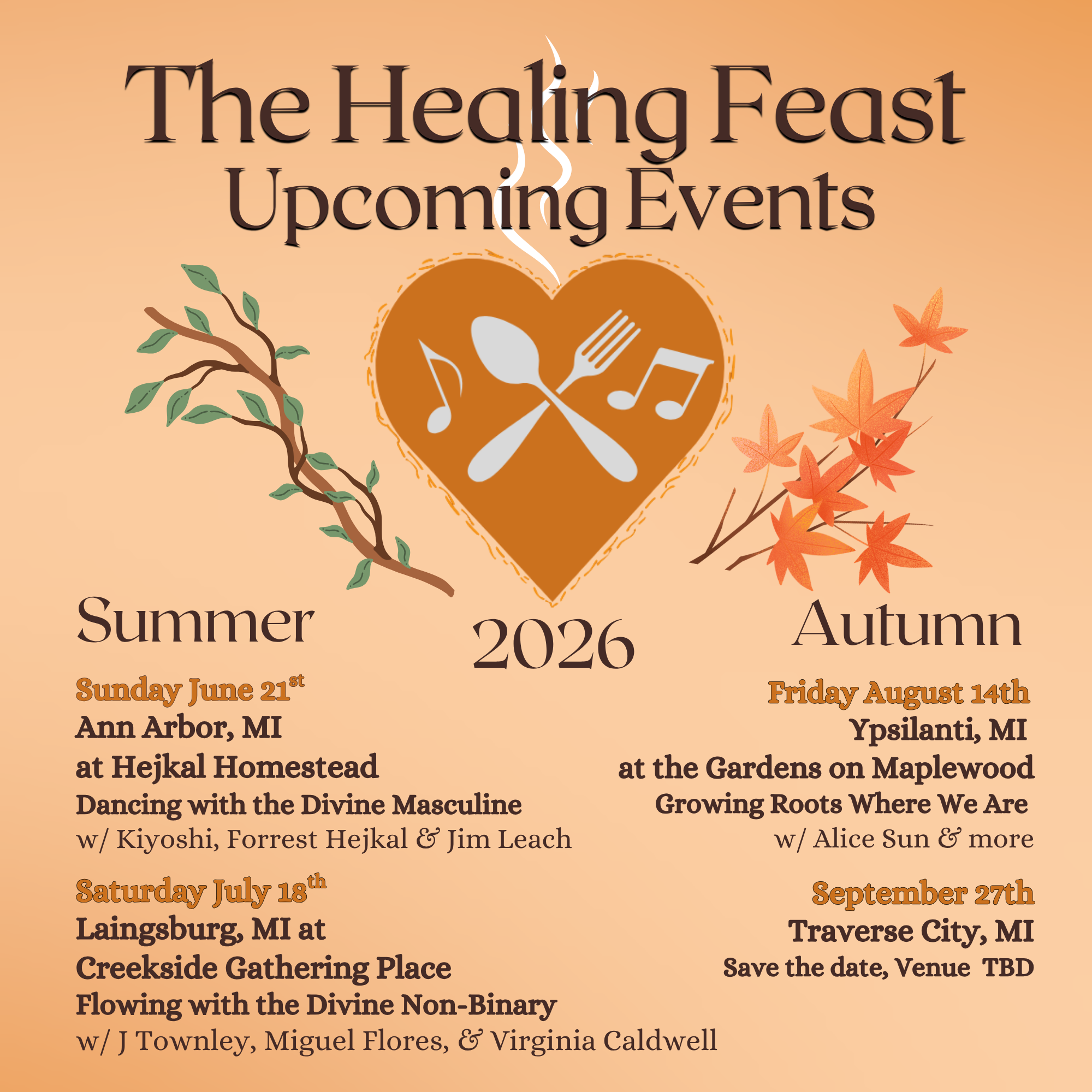 The image displays an announcement for upcoming events titled "The Healing Feast." The background is a peach color with autumn leaves and a plant motif. The main title is in large brown font. There is a heart-shaped graphic with utensils and musical notes inside, symbolizing food and music. The events listed include dates from June to September 2026 in Michigan, with details about locations and activities.