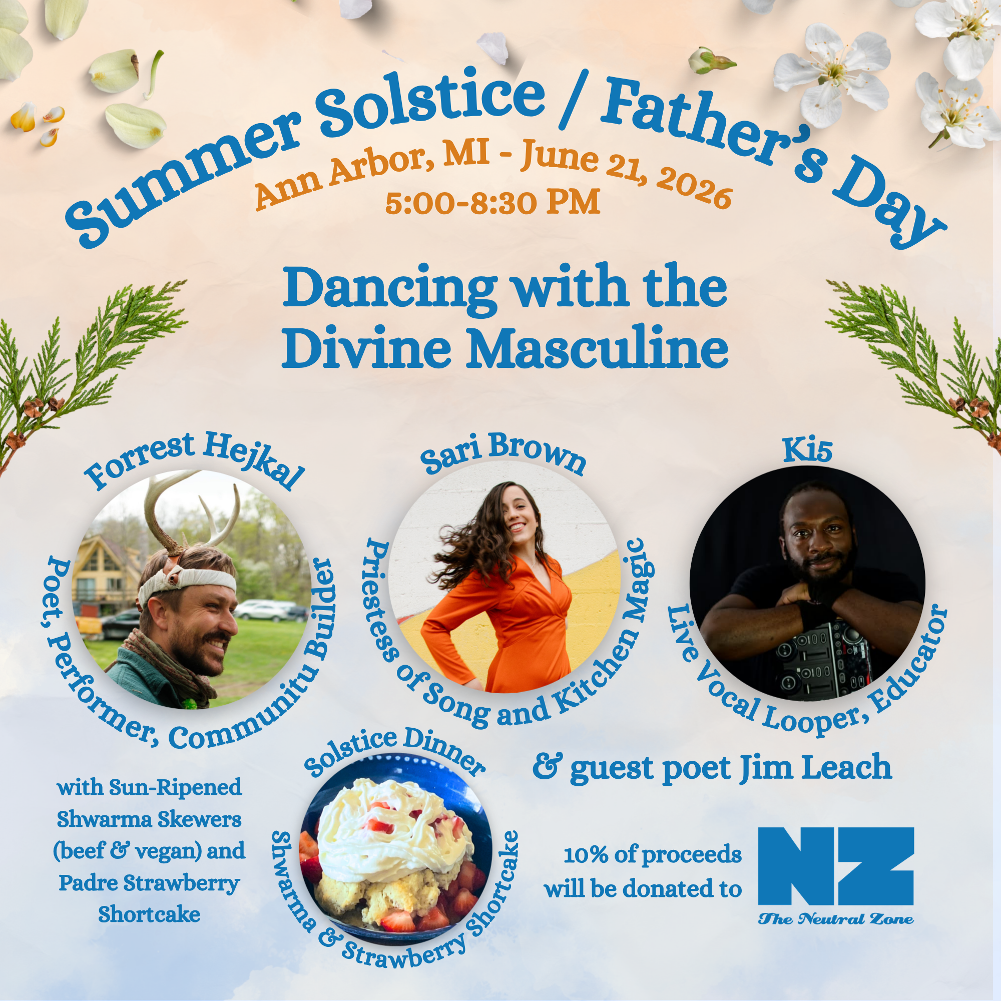 Flier for the Summer Solstice/Father's Day Healing Feast on June 21, 2026 with featured facilitators Forrest Hejkal, Sari Brown, Ki5, Jim Leach, and a dinner of Shawarma & Strawberry Shortcake, benefitting the Neutral Zone with 10% of proceeds