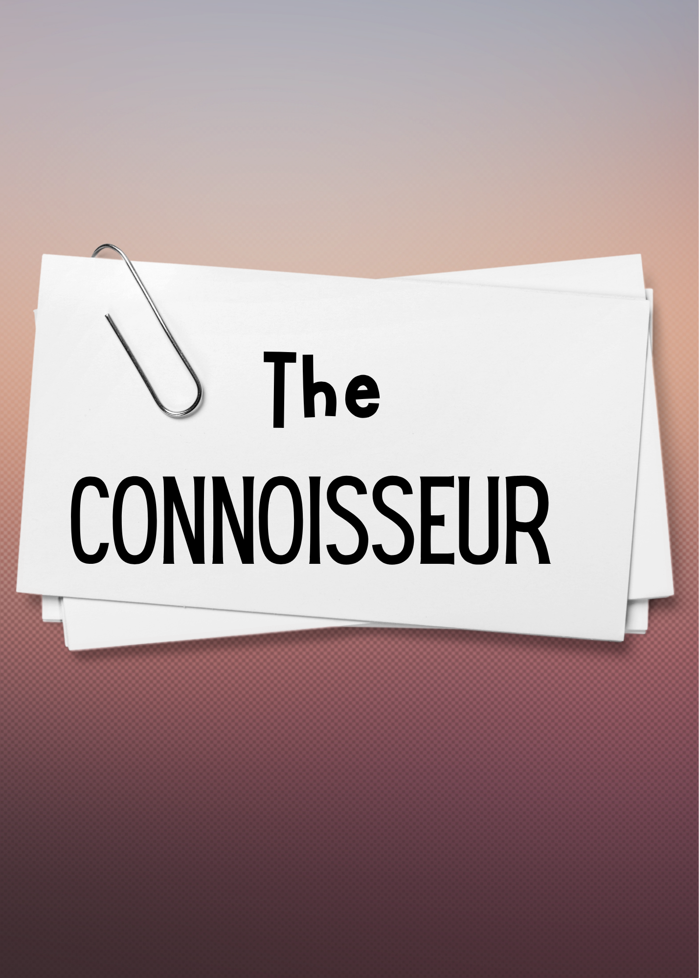 The Connoisseur
