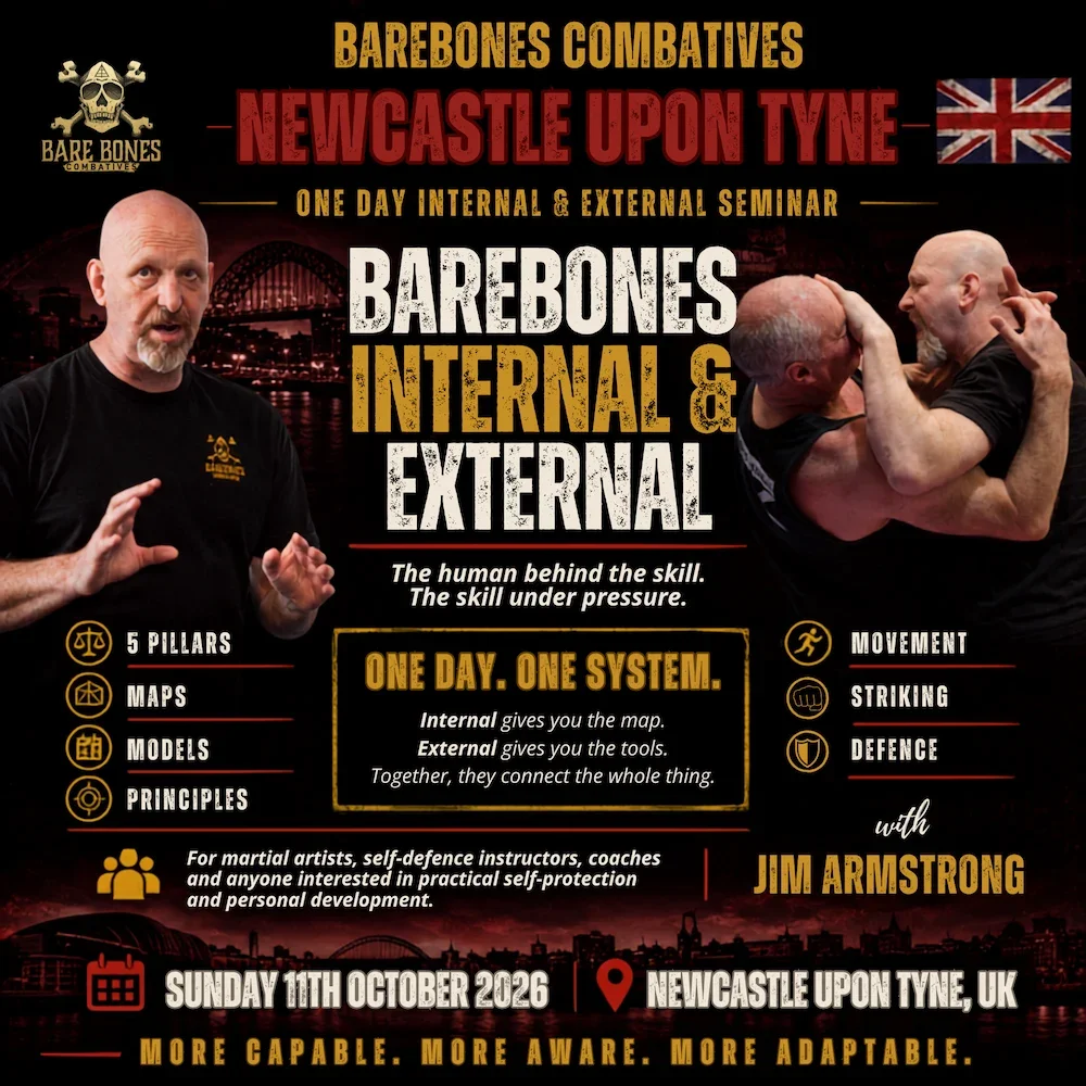 BareBones Combatives Internal and External seminar with Jim Armstrong in Newcastle upon Tyne on 11 October 2026.