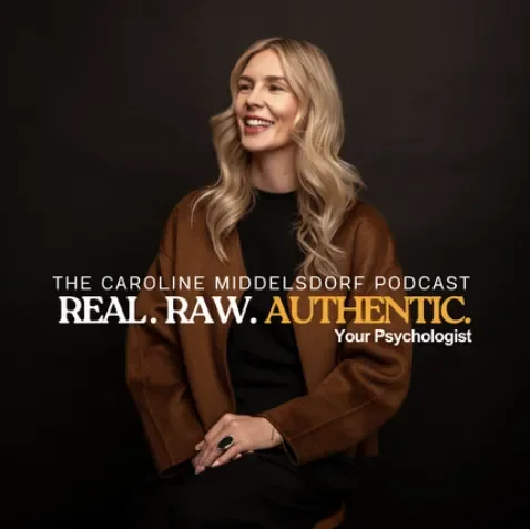 Real Raw Authentic - The Caroline Middelsdorf Podcast cover, your psychologist